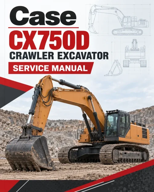 Case CX750D Crawler Excavator Service Manual Case CX750D Crawler Excavator Service Manual