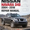 Nissan Navara D40: 2004 - 2018 Repair Manual Nissan Navara D40: 2004 - 2018 Repair Manual