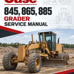 Case 845, 865, 885 Grader Service Manual Case 845, 865, 885 Grader Service Manual