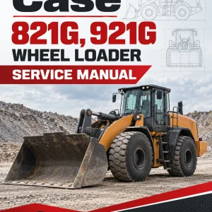 Case 821G, 921G Wheel Loader Service Manual Case 821G, 921G Wheel Loader Service Manual