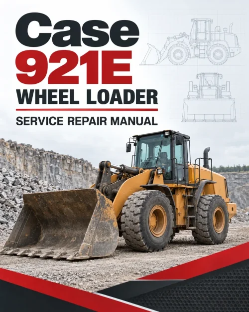 Case 921E Wheel Loader Service Manual Case 921E Wheel Loader Service Manual