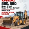 Case 580, 590, Super M and Super M Plus Series 3 Backhoe Manual Case 580, 590, Super M and Super M Plus Series 3 Backhoe Manual