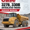 Case 327B, 330B Articulated Trucks Service Manual