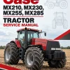 Case MX210, MX230, MX255, MX285 Tractor Service Manual Case MX210, MX230, MX255, MX285 Tractor Service Manual