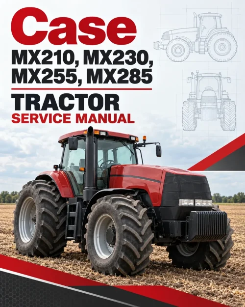 Case MX210, MX230, MX255, MX285 Tractor Service Manual
