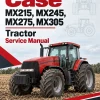 Case MX215, MX245, MX275, MX305 Tractor Service Manual Case MX215, MX245, MX275, MX305 Tractor Service Manual