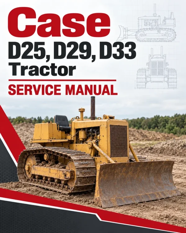 Case D25, D29, D33 Tractor Service Manual Case D25, D29, D33 Tractor Service Manual