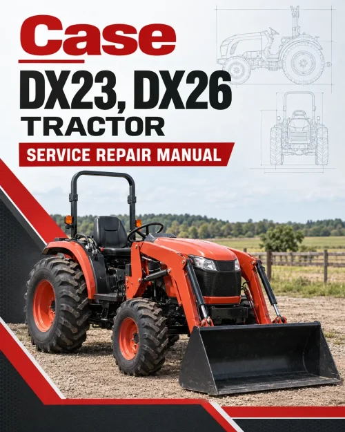 Case DX23, DX26 Tractor Service Manual Case DX23, DX26 Tractor Service Manual