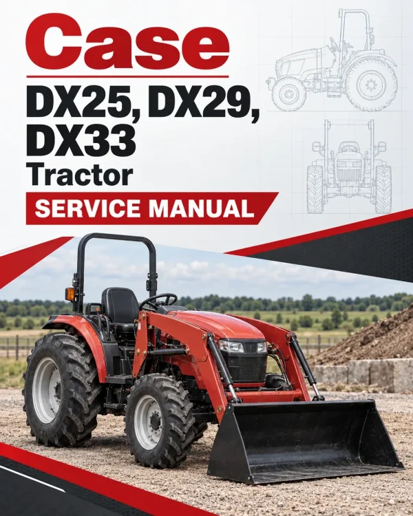 Case DX25, DX29, DX33 Tractor Service Manual Case DX25, DX29, DX33 Tractor Service Manual