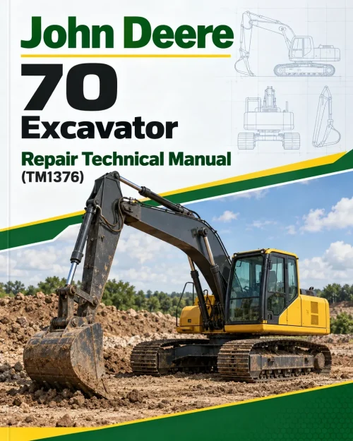 John Deere 70 Excavator Repair Technical Manual (TM1376)