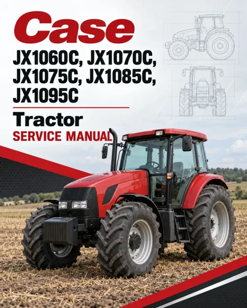 Case JX1060C, JX1070C, JX1075C, JX1085C, JX1095C Tractor Service Manual Case JX1060C, JX1070C, JX1075C, JX1085C, JX1095C Tractor Service Manual