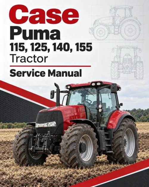 Case Puma 115, 125, 140, 155 Tractor Service Manual Case Puma 115, 125, 140, 155 Tractor Service Manual