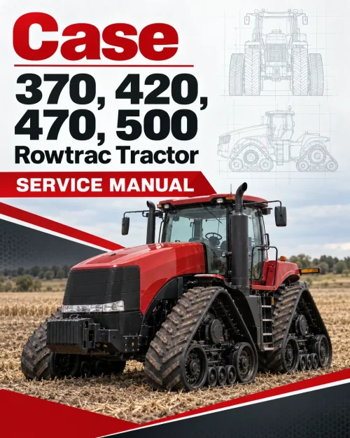 Case 370, 420, 470, 500 Rowtrac Tractor Service Manual Case 370, 420, 470, 500 Rowtrac Tractor Service Manual