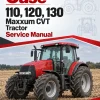 Case 110, 120, 130 Maxxum CVT Tractor Service Manual Case 110, 120, 130 Maxxum CVT Tractor Service Manual