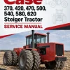Case 370, 420, 470, 500, 540, 580, 620 Steiger Tractor Service Manual Case 370, 420, 470, 500, 540, 580, 620 Steiger Tractor Service Manual