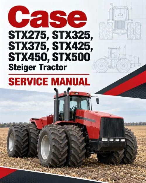Case STX275, STX325, STX375, STX425, STX450, STX500 Steiger Tractor Service Manual Case STX275, STX325, STX375, STX425, STX450, STX500 Steiger Tractor Service Manual
