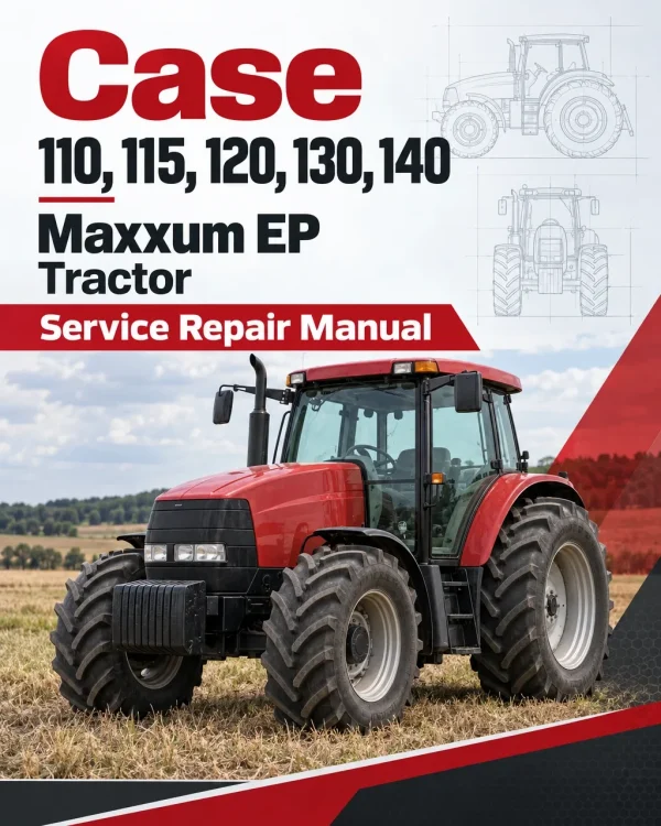 Case 110, 115, 120, 130, 140 Maxxum EP Tractor Service Manual