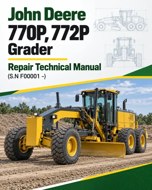 John Deere 770P, 772P Grader Repair Technical Manual (S.N F00001 -)
