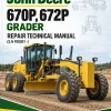 John Deere 670P, 672P Grader Repair Technical Manual (S.N F00001 -) John Deere 670P, 672P Grader Repair Technical Manual (S.N F00001 -)