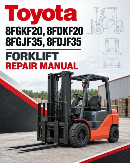 Toyota 8FGKF20, 8FDKF20, 8FGJF35, 8FDJF35 Repair Manual Toyota 8FGKF20, 8FDKF20, 8FGJF35, 8FDJF35 Repair Manual