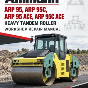 Ammann ARP 95, ARP 95C, ARP 95 ACE, ARP 95C ACE Heavy Tandem Roller Workshop Repair Manual