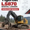 Tigercat LS870 Shovel Logger Operators Manual Tigercat LS870 Shovel Logger Operators Manual