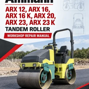 Ammann ARX 12, ARX 16, ARX 16 K, ARX 20, ARX 23, ARX 23 K Tandem Roller Workshop Repair Manual Ammann ARX 12, ARX 16, ARX 16 K, ARX 20, ARX 23, ARX 23 K Tandem Roller Workshop Repair Manual
