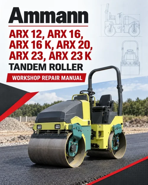 Ammann ARX 12, ARX 16, ARX 16 K, ARX 20, ARX 23, ARX 23 K Tandem Roller Workshop Repair Manual