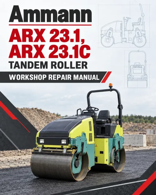 Ammann ARX 23.1, ARX 23.1C Tandem Roller Workshop Repair Manual Ammann ARX 23.1, ARX 23.1C Tandem Roller Workshop Repair Manual