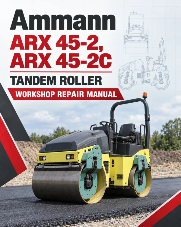 Ammann ARX 45-2, ARX 45-2C Tandem Roller Workshop Repair Manual Ammann ARX 45-2, ARX 45-2C Tandem Roller Workshop Repair Manual