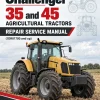Challenger 35 and 45 Agricultural Tractors Repair Service Manual (1DR01700 and up) Challenger 35 and 45 Agricultural Tractors Repair Service Manual (1DR01700 and up)