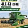 John Deere 4LZ-13 (C240) Combines Technical Repair Manual (TM136619) John Deere 4LZ-13 (C240) Combines Technical Repair Manual (TM136619)
