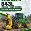 John Deere 843L Wheeled Feller Buncher Service Repair Manual (SN between F666898 - F690814) John Deere 843L Wheeled Feller Buncher Service Repair Manual (SN between F666898 - F690814)