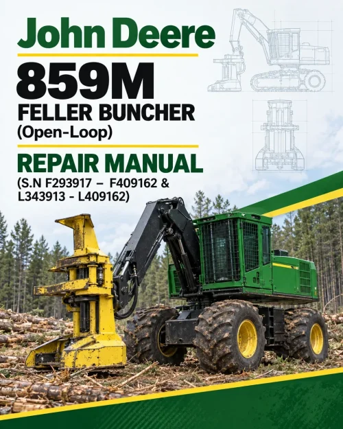 John Deere 859M Feller Buncher (Open-Loop) Repair Manual (S.N F293917 – F409162 & L343913 - L409162) John Deere 859M Feller Buncher (Open-Loop) Repair Manual (S.N F293917 – F409162 & L343913 - L409162)