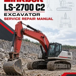 Linkbelt LS-2700 C2 Excavator Service Repair Manual