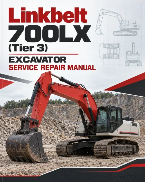 Linkbelt 700LX (Tier 3) Excavator Service Repair Manual