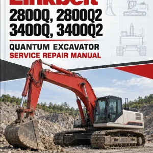 Linkbelt 2800Q, 2800Q2, 3400Q, 3400Q2 Quantum Excavator Service Repair Manual Linkbelt 2800Q, 2800Q2, 3400Q, 3400Q2 Quantum Excavator Service Repair Manual