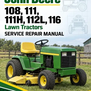 John Deere 108, 111, 111H, 112L, 116 Lawn Tractors Service Repair Manual (TM1206) John Deere 108, 111, 111H, 112L, 116 Lawn Tractors Service Repair Manual (TM1206)
