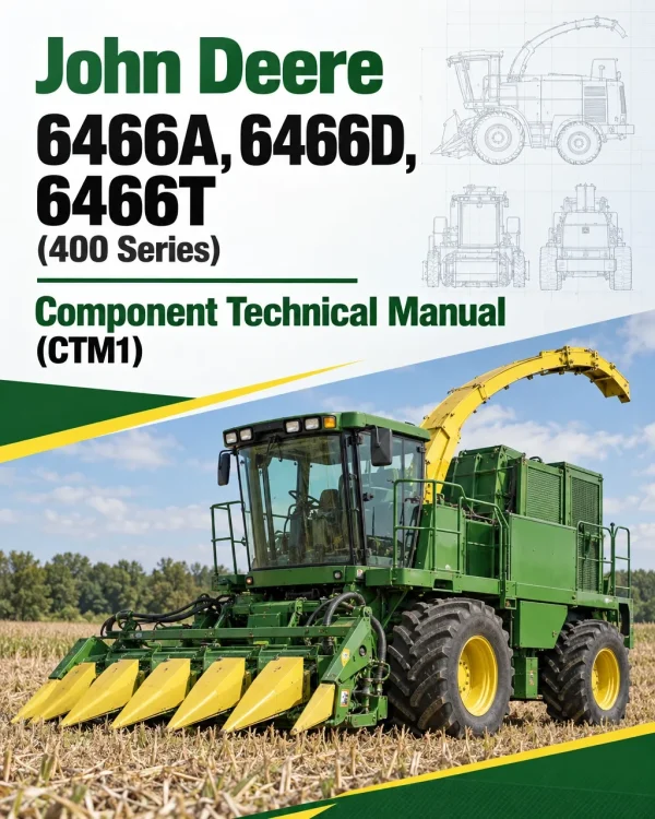 John Deere 6466A, 6466D, 6466T (400 Series) Component Technical Manual (CTM1) John Deere 6466A, 6466D, 6466T (400 Series) Component Technical Manual (CTM1)
