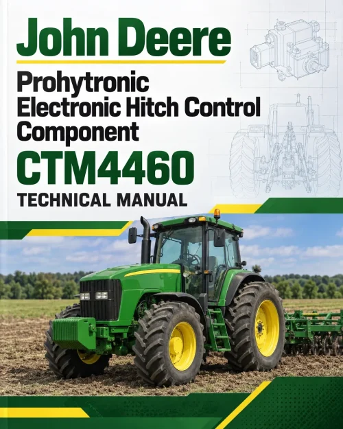 John Deere Prohytronic Electronic Hitch Control Component Technical Manual (CTM4460) John Deere Prohytronic Electronic Hitch Control Component Technical Manual (CTM4460)