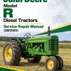 John Deere Model R Diesel Tractors Service Repair Manual (SM2005) John Deere Model R Diesel Tractors Service Repair Manual (SM2005)