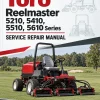 Toro Reelmaster 5210, 5410, 5510, 5610 Series Service Repair Manual