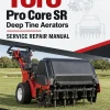 Toro Pro Core SR Deep Tine Aerators Service Repair Manual