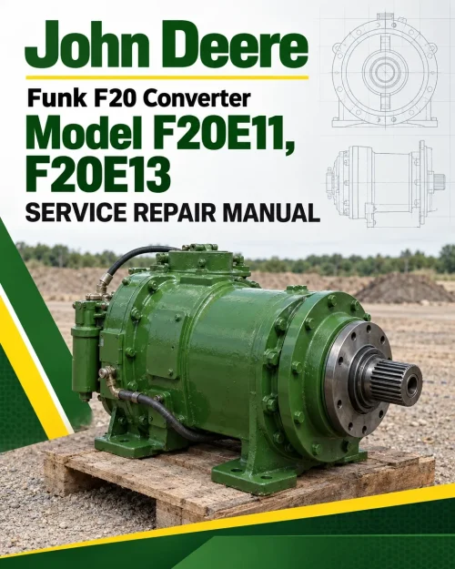 John Deere Funk F20 Converter Model F20E11, F20E13 Service Repair Manual (F4003701) John Deere Funk F20 Converter Model F20E11, F20E13 Service Repair Manual (F4003701)