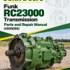 John Deere Funk RC23000 Transmission Parts and Repair Manual (4005056) John Deere Funk RC23000 Transmission Parts and Repair Manual (4005056)