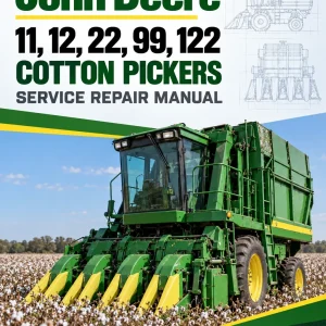 John Deere 11, 12, 22, 99, 122 Cotton Pickers Service Repair Manual (SM2052) John Deere 11, 12, 22, 99, 122 Cotton Pickers Service Repair Manual (SM2052)