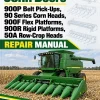 John Deere 900P Belt Pick-Ups, 90 Series Corn Heads, 900F Flex Platforms, 900R Rigid Platforms, 50A Row-Crop Heads Repair Manual
