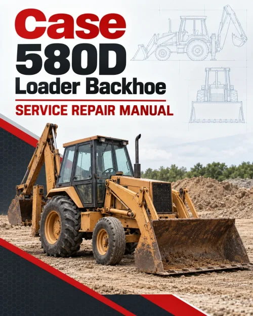 Case 580D Loader Backhoe Service Repair Manual Case 580D Loader Backhoe Service Repair Manual