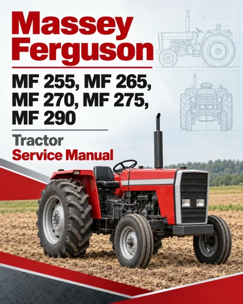 Massey Ferguson MF 255, MF 265, MF 270, MF 275, MF 290 Tractor Service Manual Massey Ferguson MF 255, MF 265, MF 270, MF 275, MF 290 Tractor Service Manual