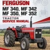 Massey Ferguson MF 340, MF 342, MF 350, MF 352 Tractor Service Manual Massey Ferguson MF 340, MF 342, MF 350, MF 352 Tractor Service Manual